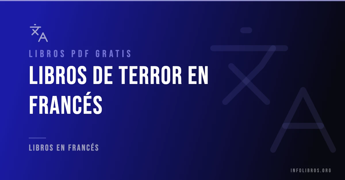 Más de 15 libros de terror en francés en PDF gratis.