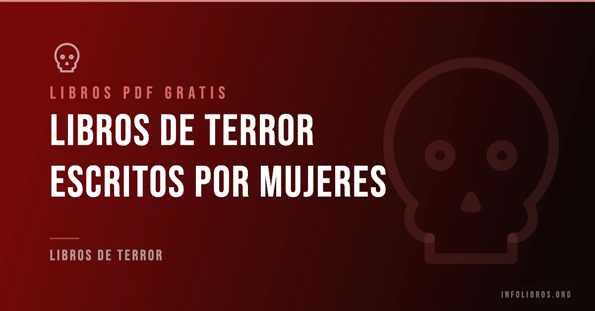 Más de 5 libros de terror escritos por mujeres en PDF gratis.