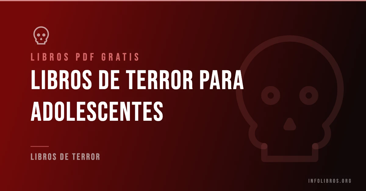 Libros de terror para adolescentes disponibles gratis en PDF.