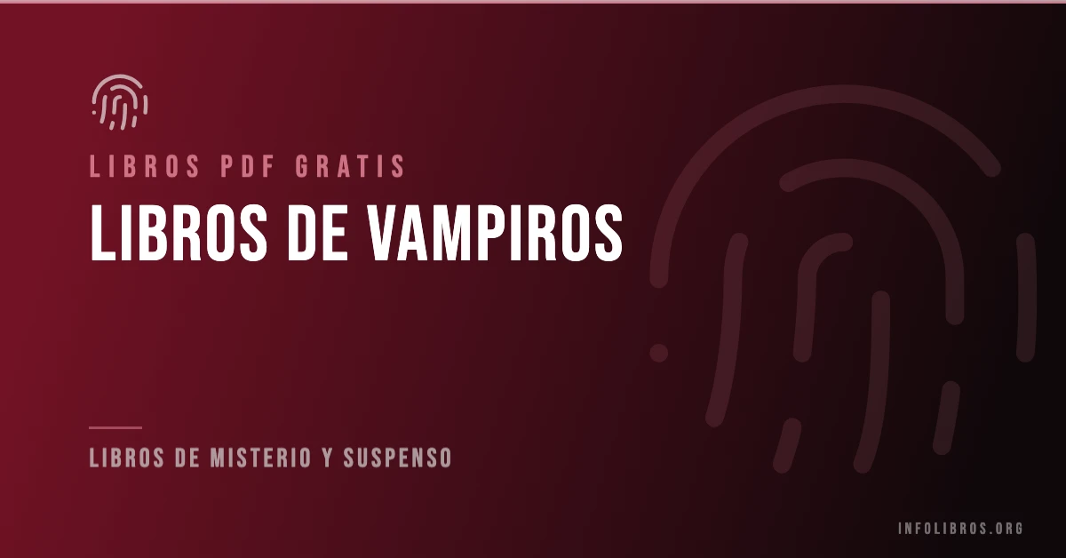 Más de 15 libros de vampiros gratis en formato PDF.