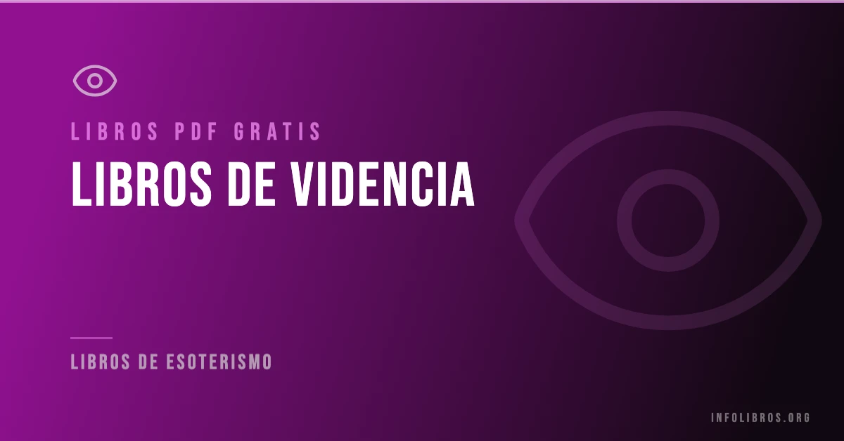 Más de 5 libros de videncia en PDF gratis.