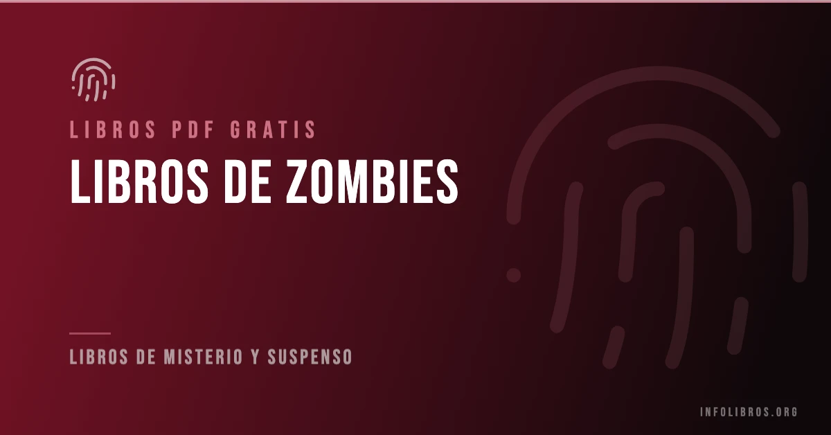 Libros de zombies disponibles gratis en PDF.