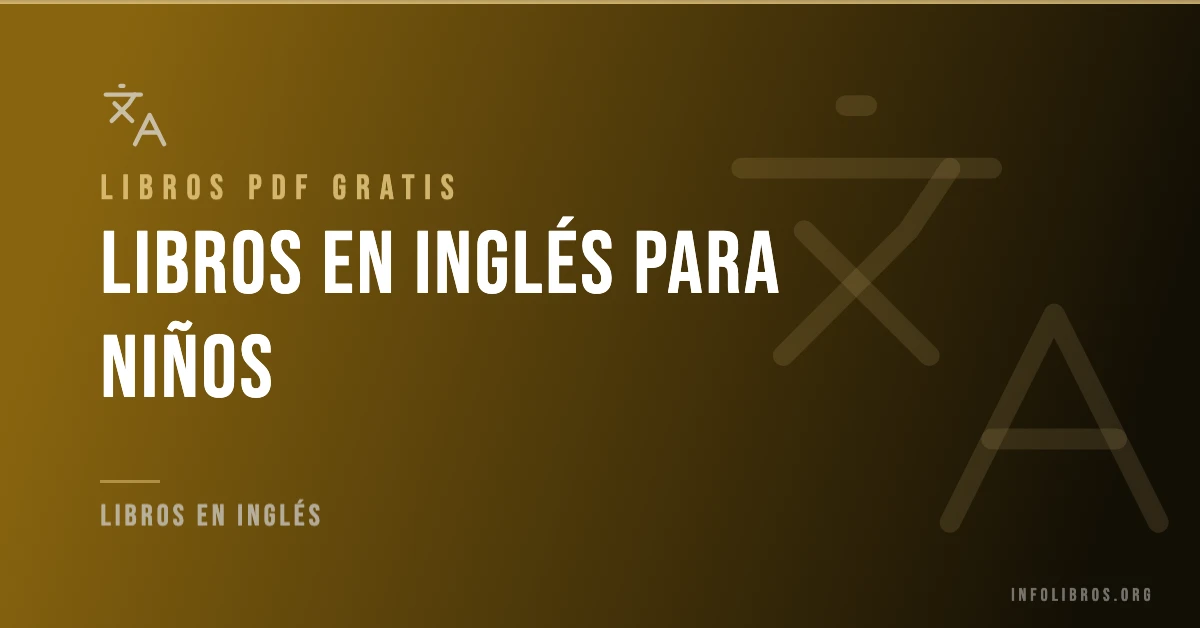Libros en inglés para niños disponibles gratis en PDF.