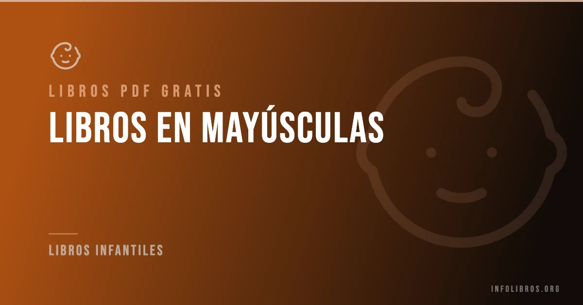 Más de 3 libros y cuentos en mayúscula en PDF gratis.