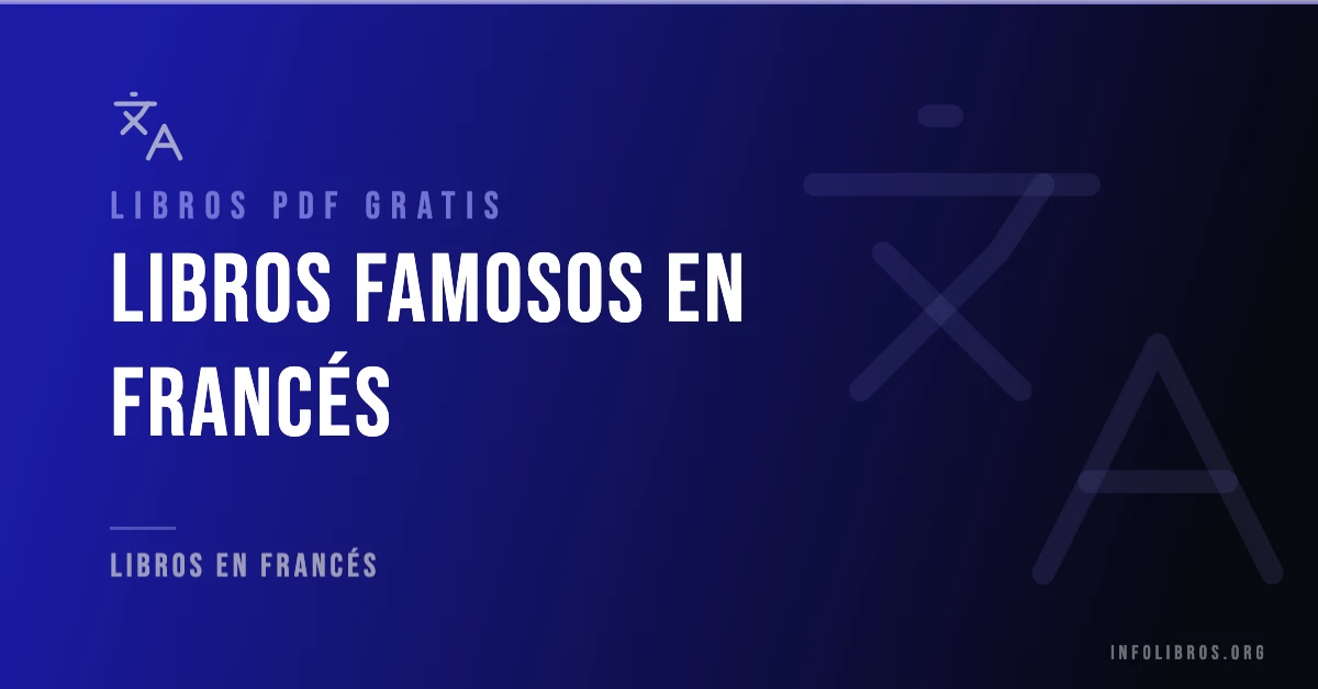Libros famosos en francés disponibles gratis en PDF.