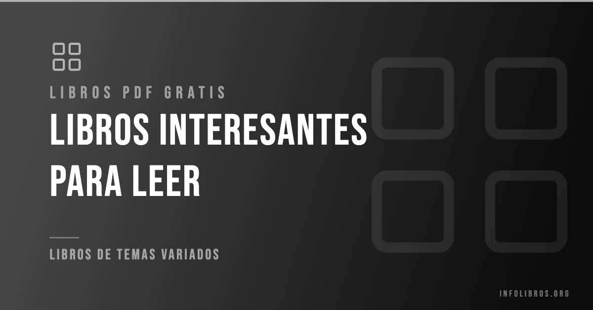 Más de 250 libros interesantes para leer en PDF gratis.