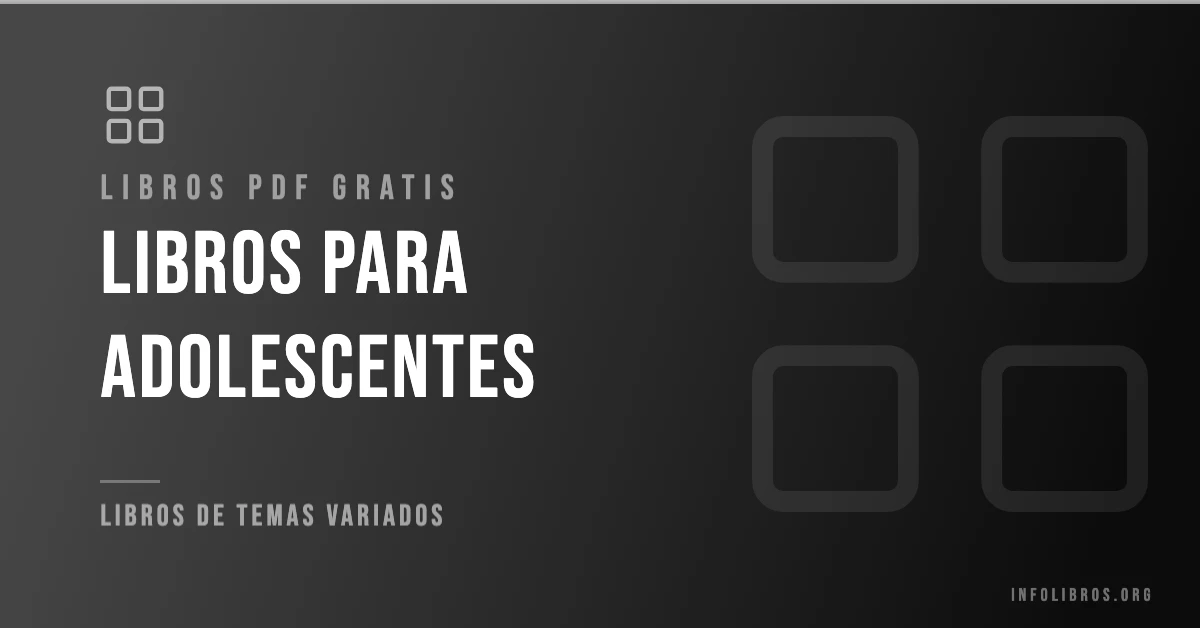 Libros para adolescentes disponibles gratis en PDF.