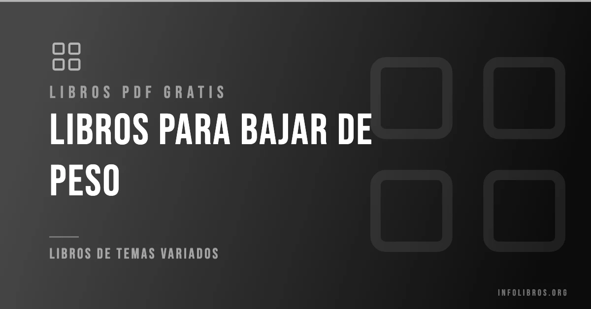 Más de 10 libros para bajar de peso en PDF gratis.