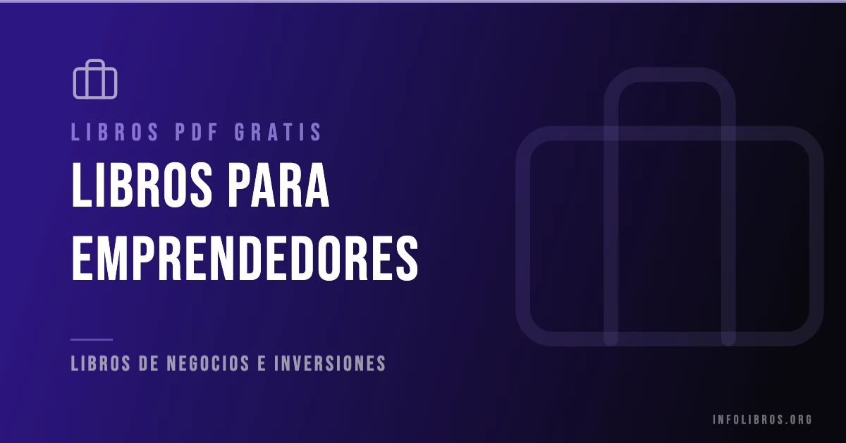 15+ libros para emprendedores en formato PDF gratis.