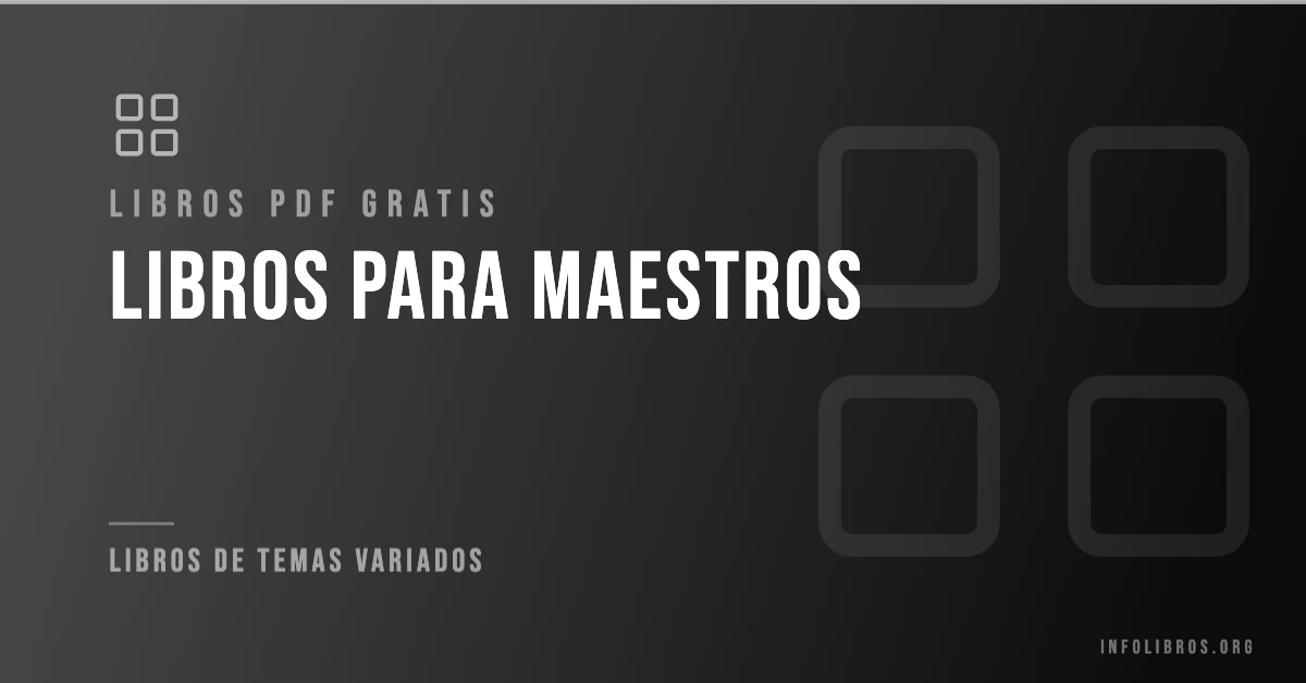 Más de 15 libros para maestros en PDF gratis.