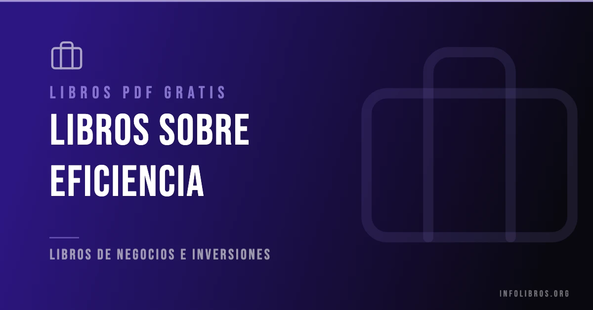 Libros sobre eficiencia disponibles gratis en PDF.