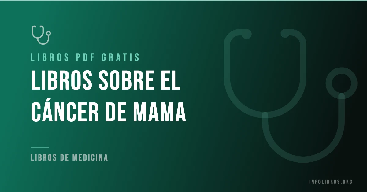 Más de 20 libros sobre el cáncer de mama gratis en formato PDF.