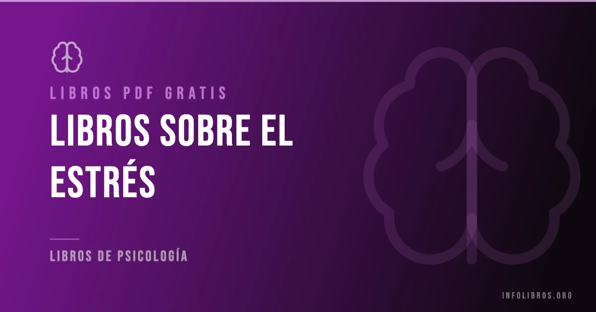 Más de 7 libros sobre estrés gratis en formato PDF.