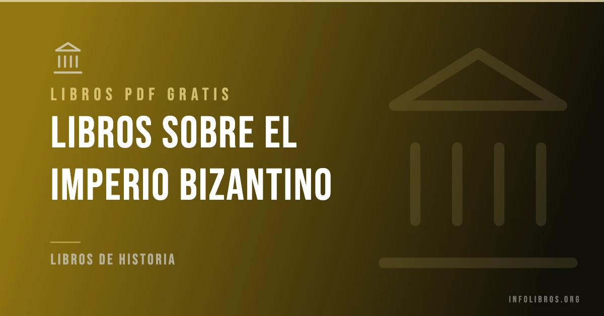 Más de 20 libros del imperio Bizantino en PDF gratis.