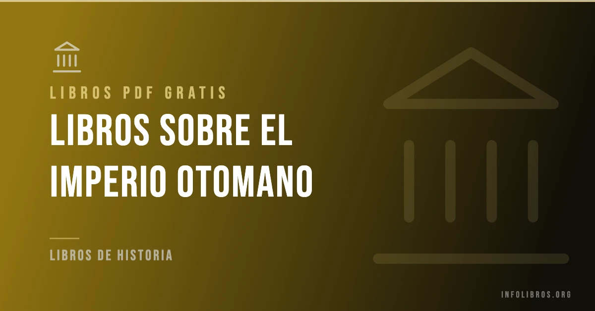 Libros del imperio Otomano disponibles gratis en PDF.