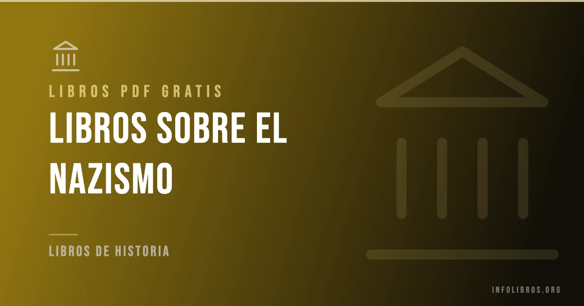 Más de 5 libros sobre el nazismo gratis en formato PDF.