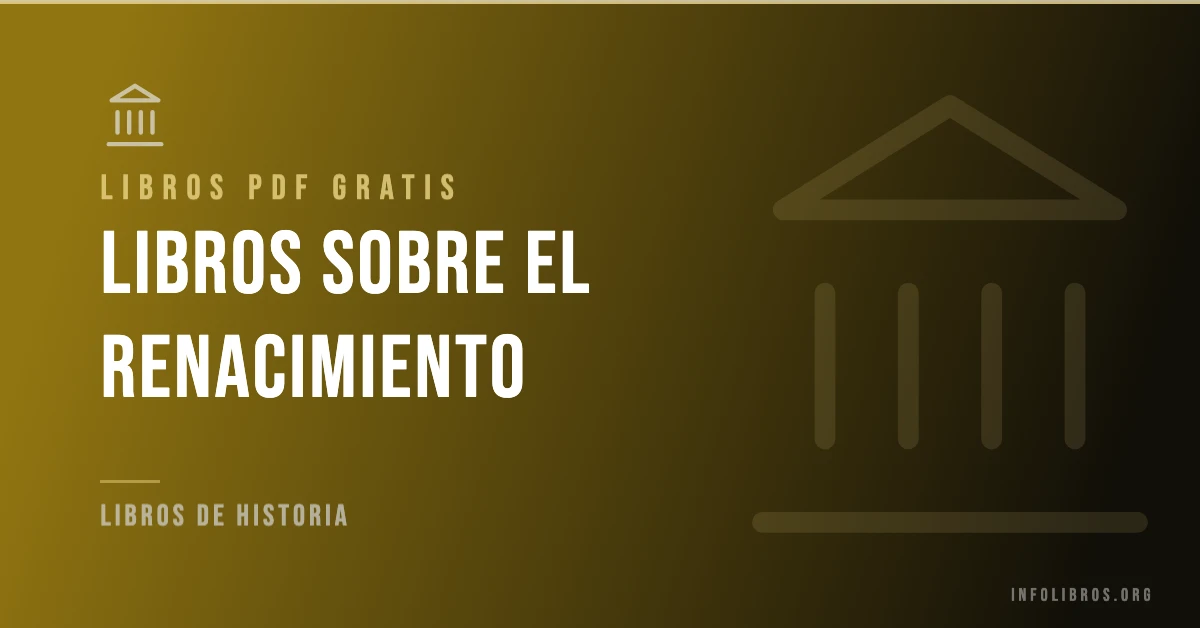 Más de 20 libros sobre el renacimiento gratis en formato PDF.