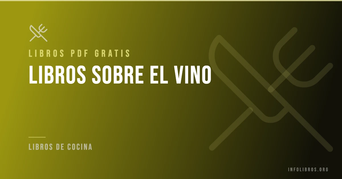 Más de 10 libros sobre el vino gratis en formato PDF.