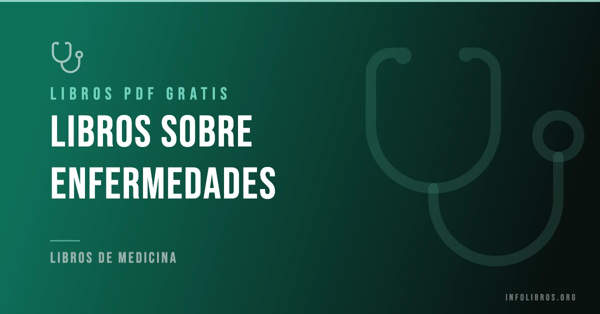 Más de 10 libros de enfermedades en PDF gratis.