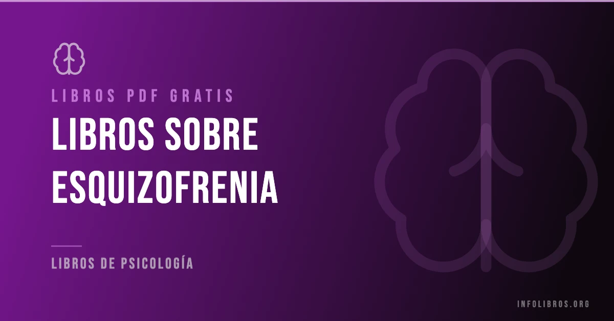 Libros de esquizofrenia disponibles gratis en PDF.