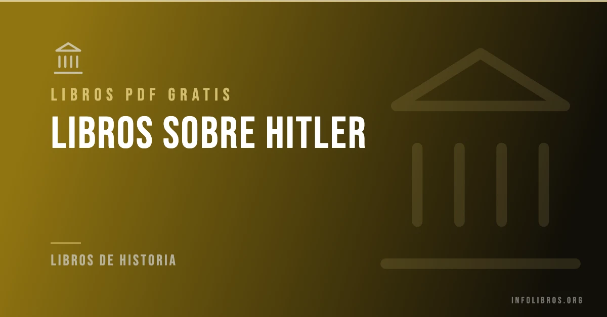 Más de 20 libros sobre hitler gratis en formato PDF.