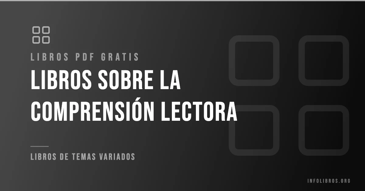 Más de 5 libros sobre la comprensión lectora en PDF gratis.