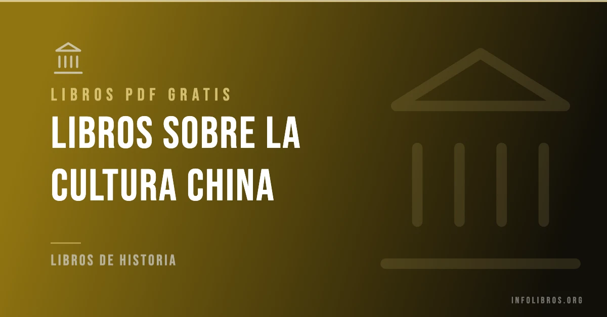 20+ libros sobre la cultura China en formato PDF gratis.