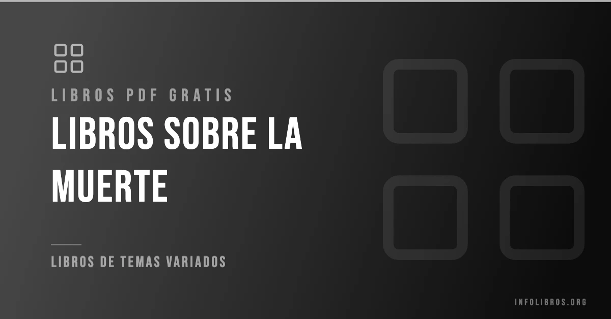 Más de 7 libros sobre la muerte gratis en formato PDF.