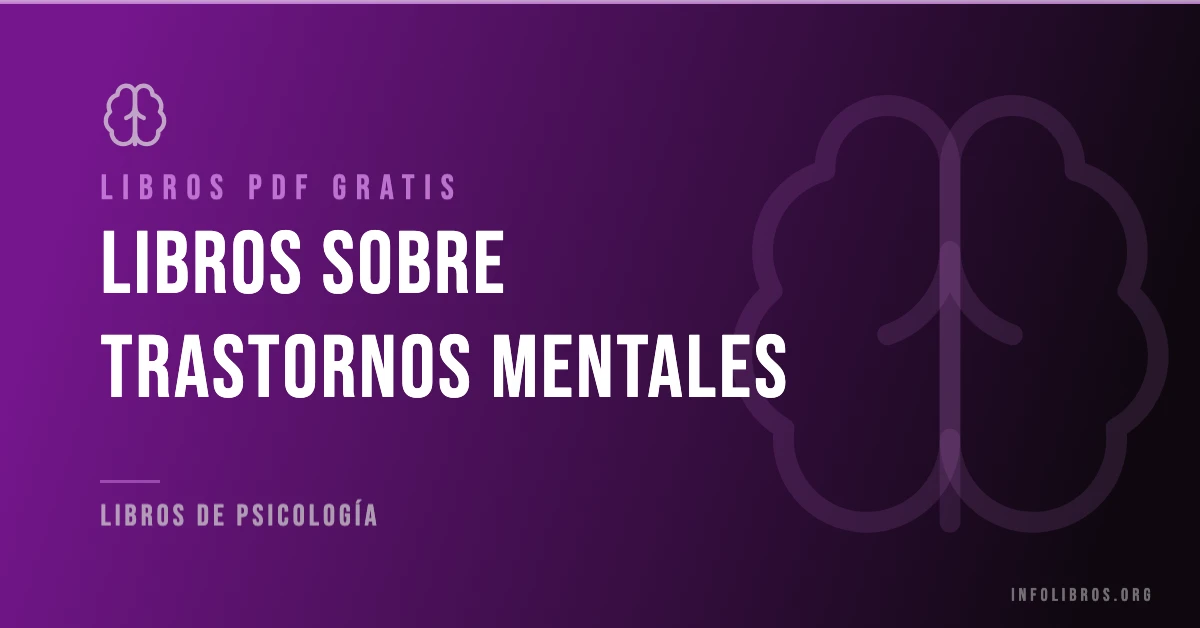 Libros de trastornos mentales disponibles gratis en PDF.