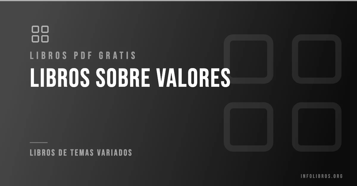 Libros que hablan de valores disponibles gratis en PDF.
