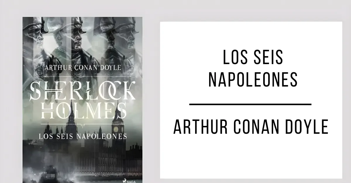 Los Seis Napoleones de Arthur Conan Doyle en formato PDF gratuito.