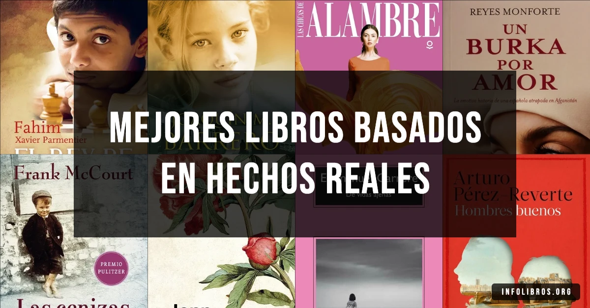 25 libros basados en hechos reales recomendados para lectores curiosos.