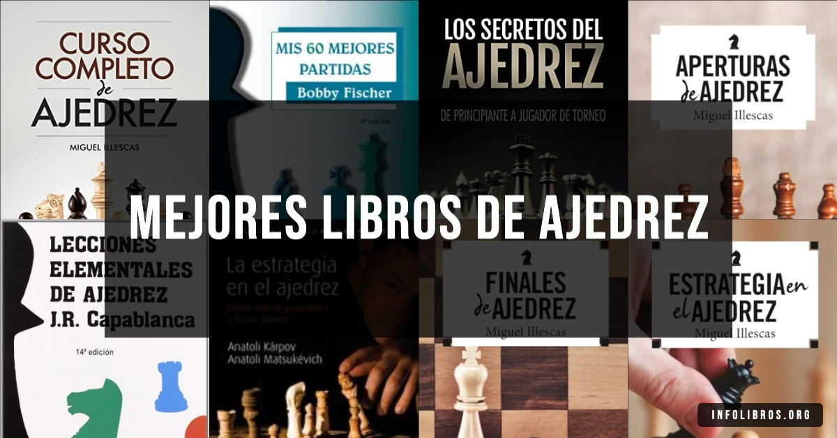 10 libros de ajedrez recomendados para jugadores de todos los niveles.