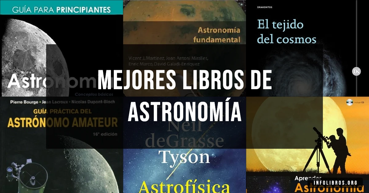 7 libros de astronomía recomendados para explorar el universo.