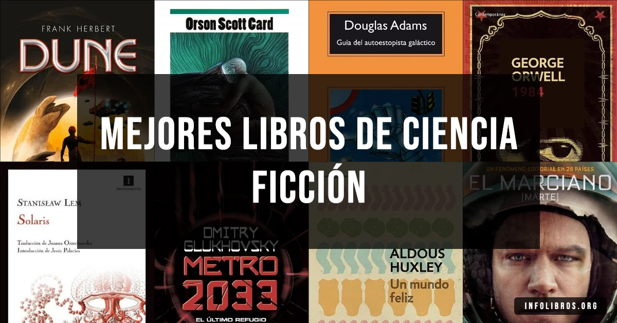 25 libros de ciencia ficción recomendados para explorar otros mundos.