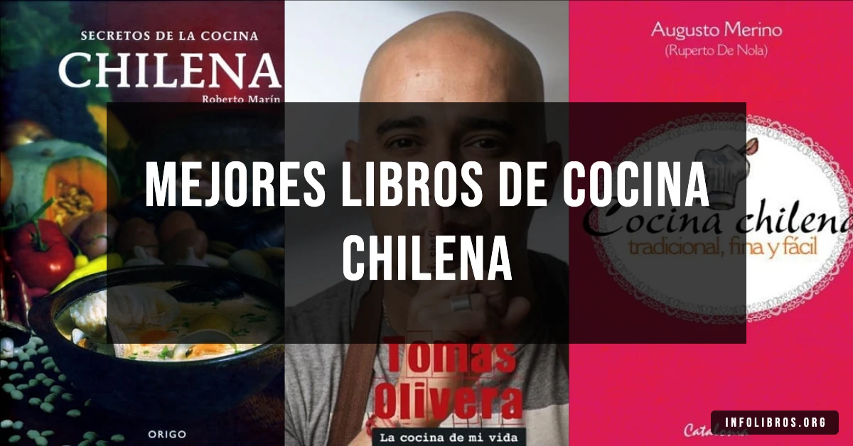 5 libros de cocina chilena recomendados para explorar sus sabores.