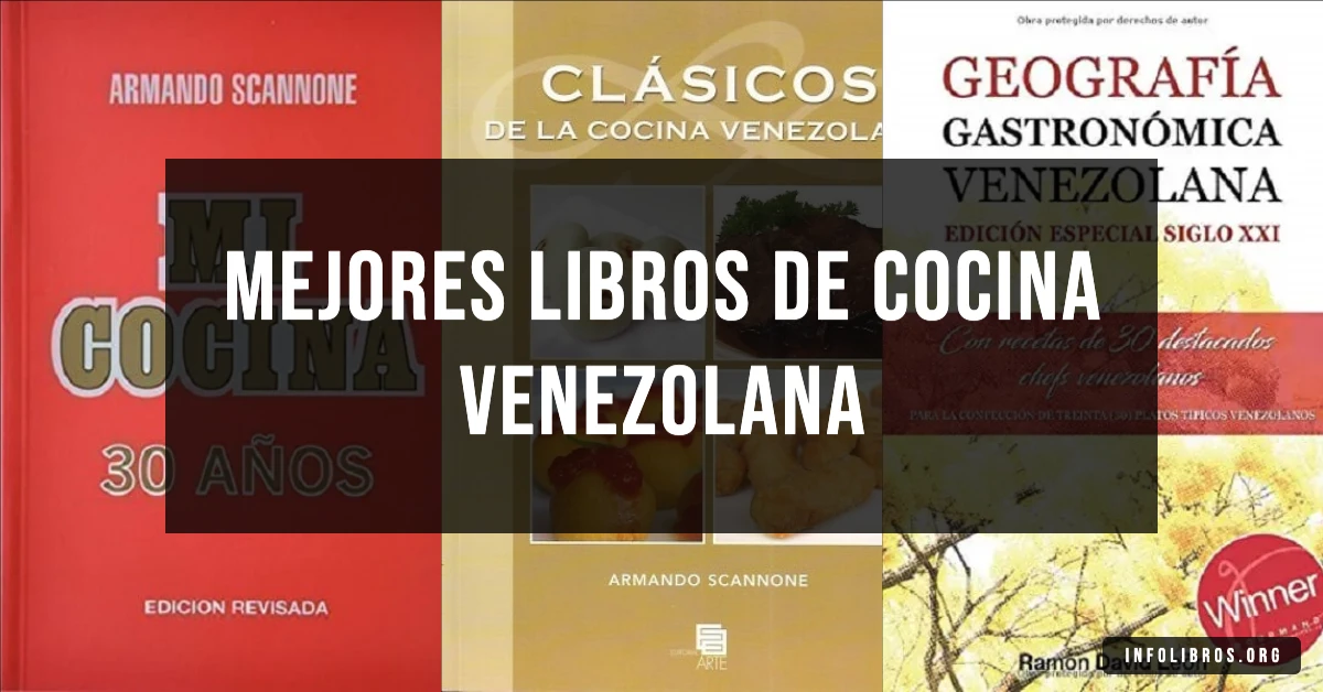 5 libros de cocina venezolana recomendados para descubrir sus platos.