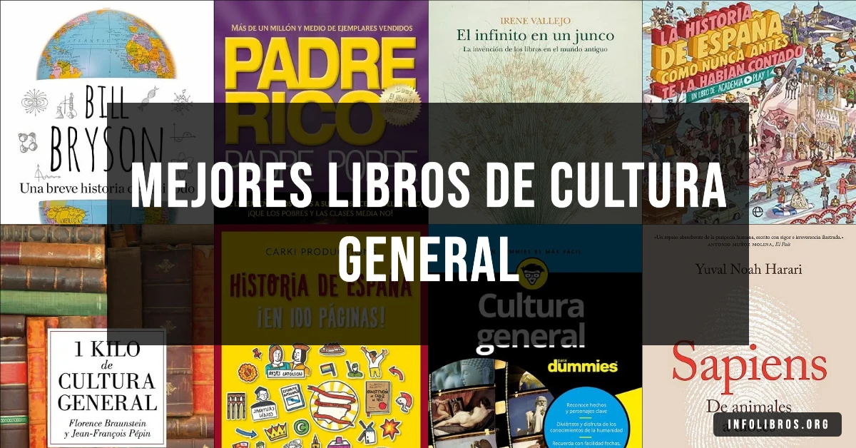 10 libros de cultura general recomendados para ampliar tus conocimientos.