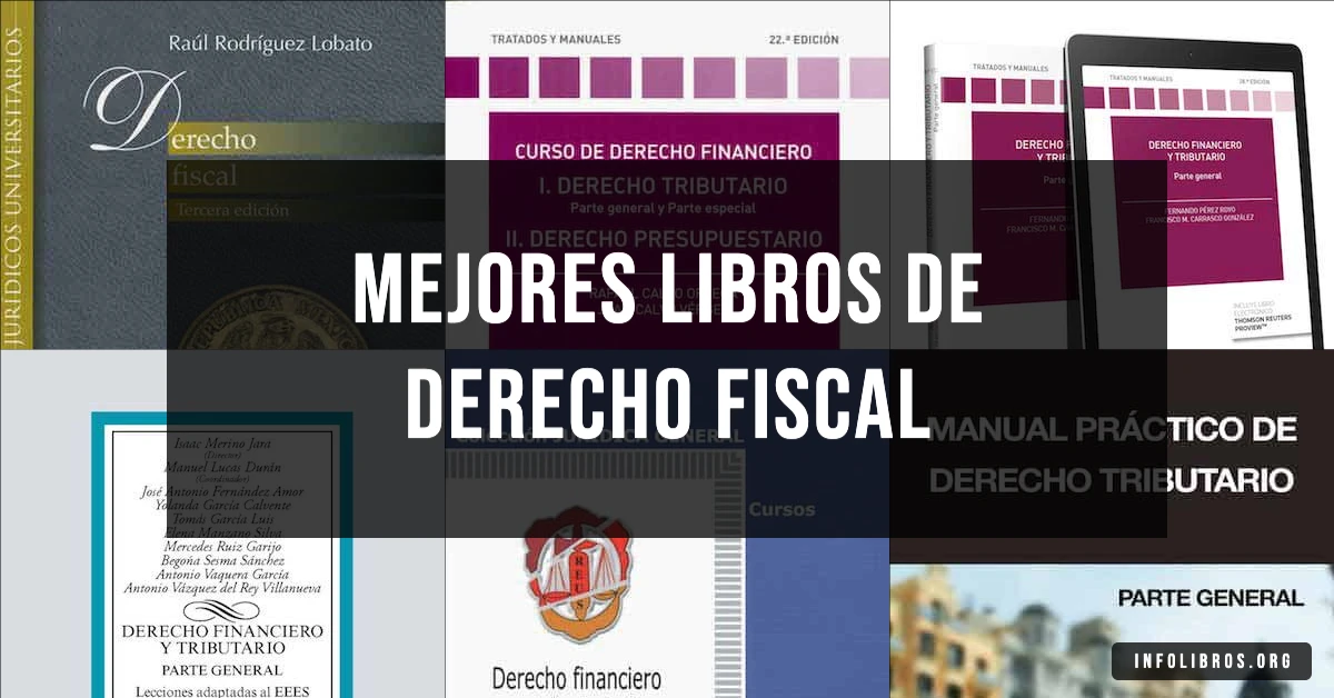 7 libros de derecho fiscal recomendados para estudiantes de leyes.