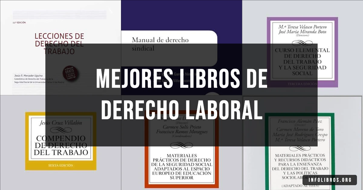 7 libros de derecho laboral recomendados para profesionales del área.