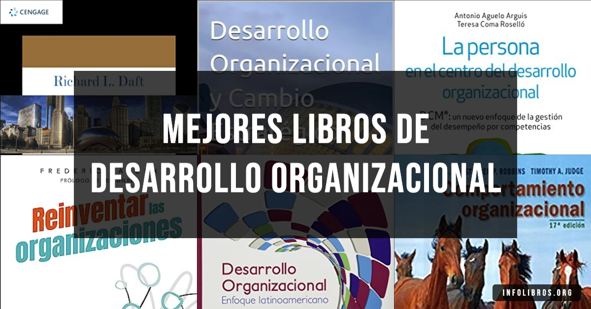 7 libros de desarrollo organizacional recomendados para transformar tu empresa.