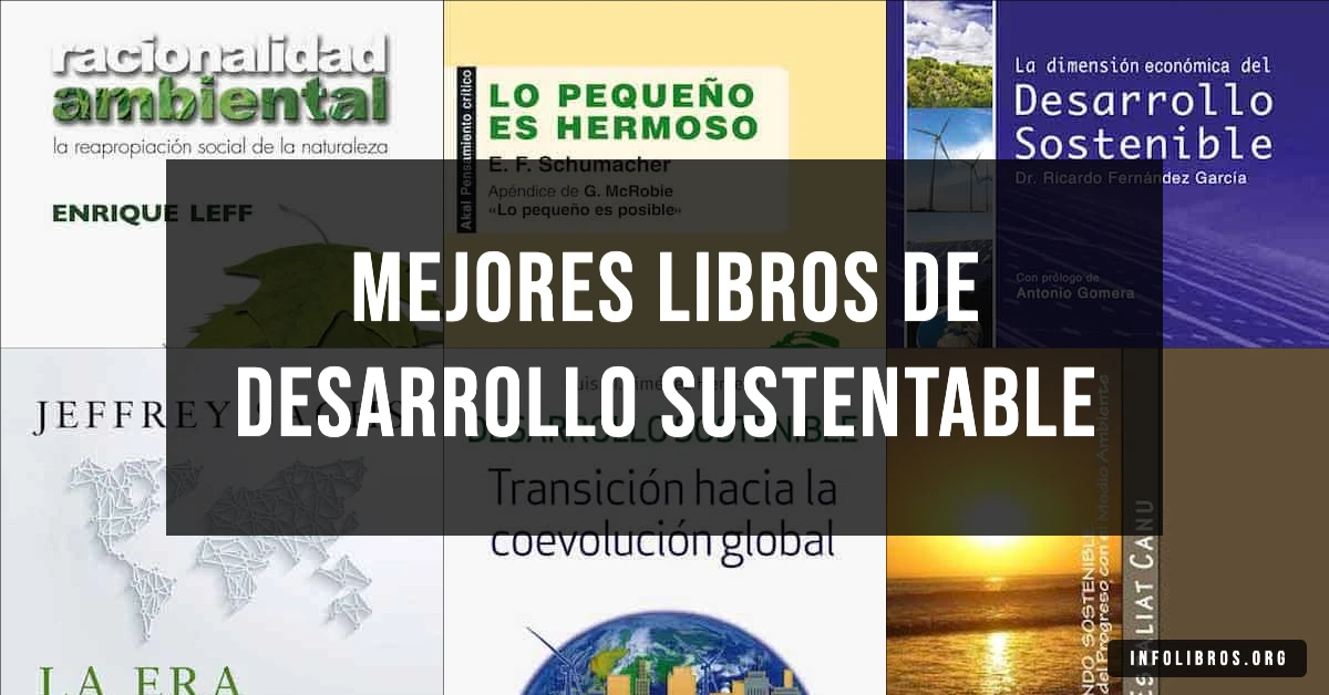 7 libros de desarrollo sustentable recomendados para un futuro sostenible.