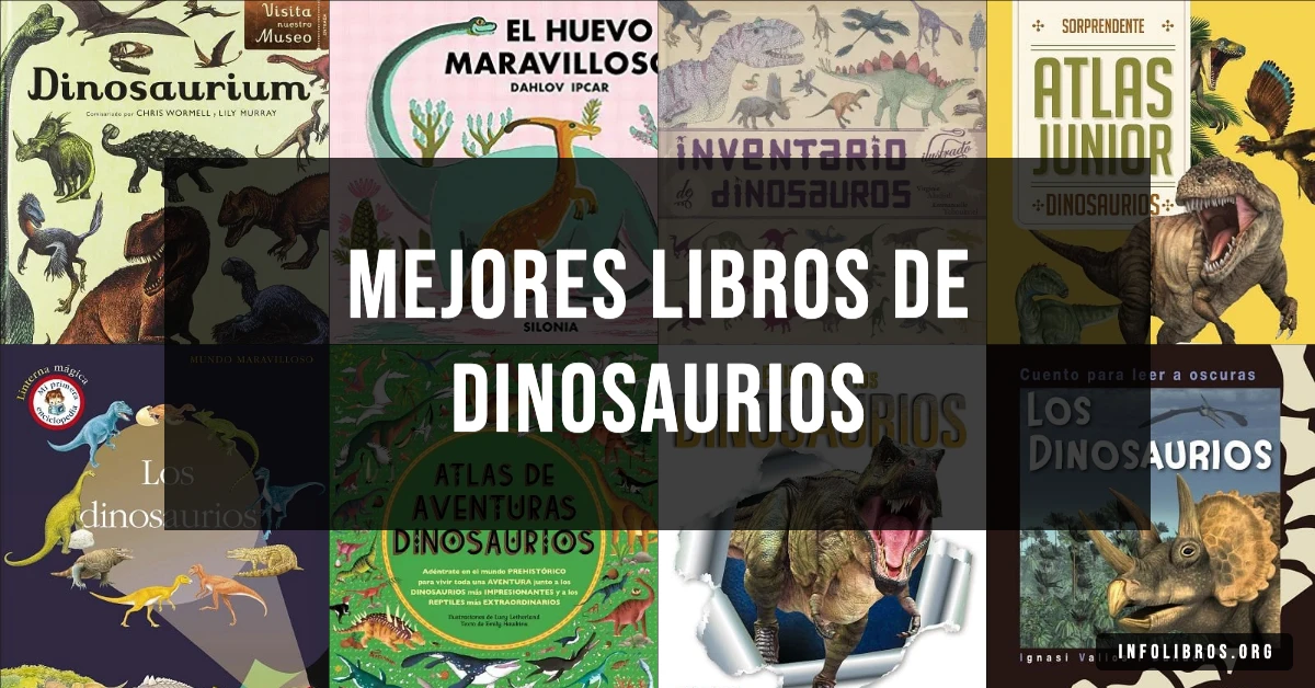 10 libros de dinosaurios recomendados para curiosos de la prehistoria.