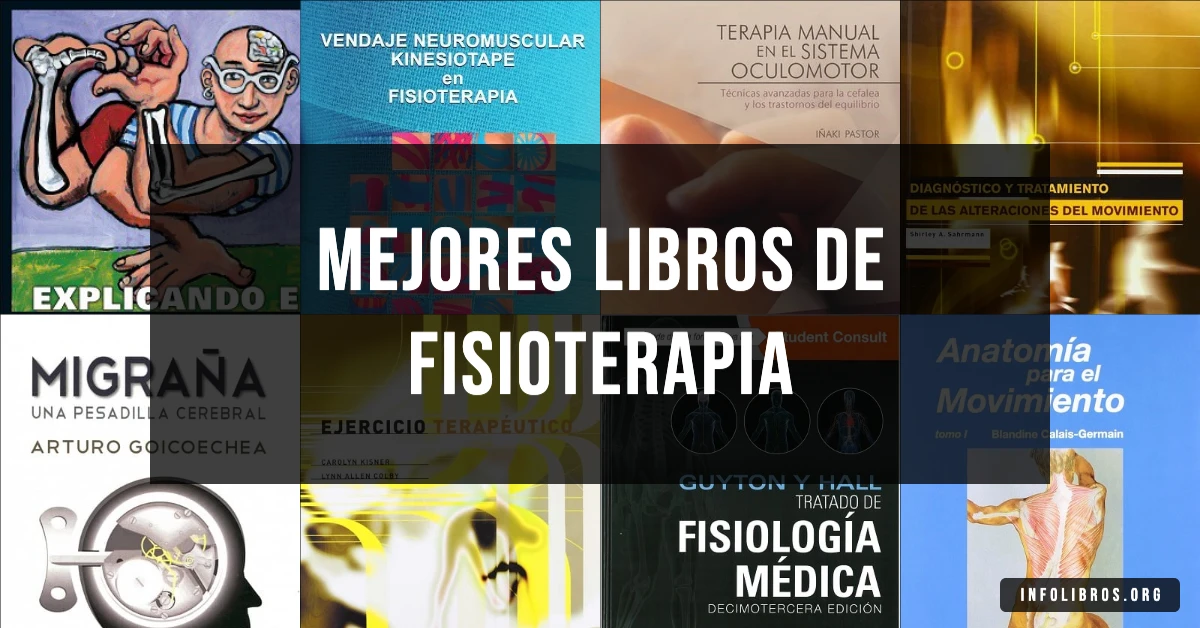 15 libros de fisioterapia recomendados para estudiantes y profesionales.