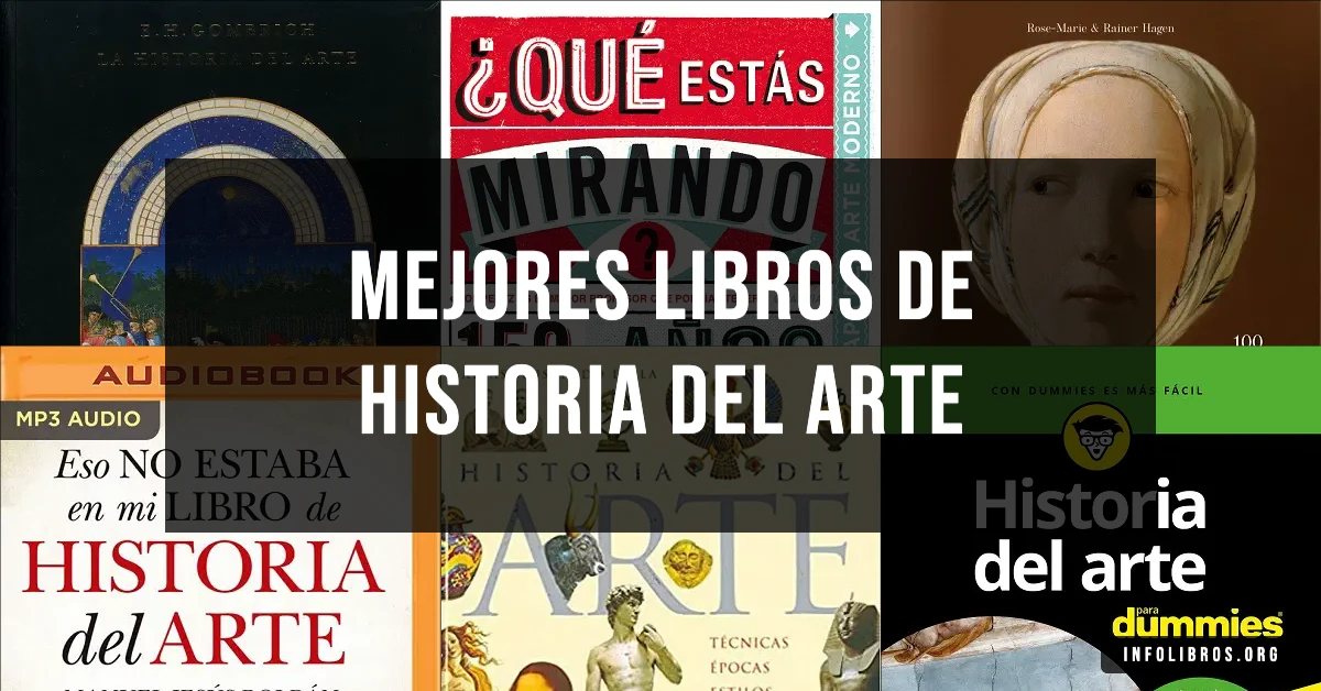 7 libros de historia del arte recomendados para apreciar las obras.