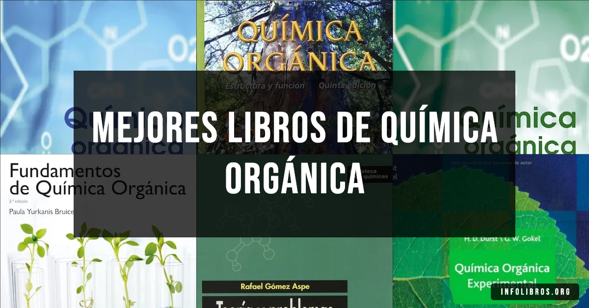 7 libros de química orgánica recomendados para estudiantes de ciencias.