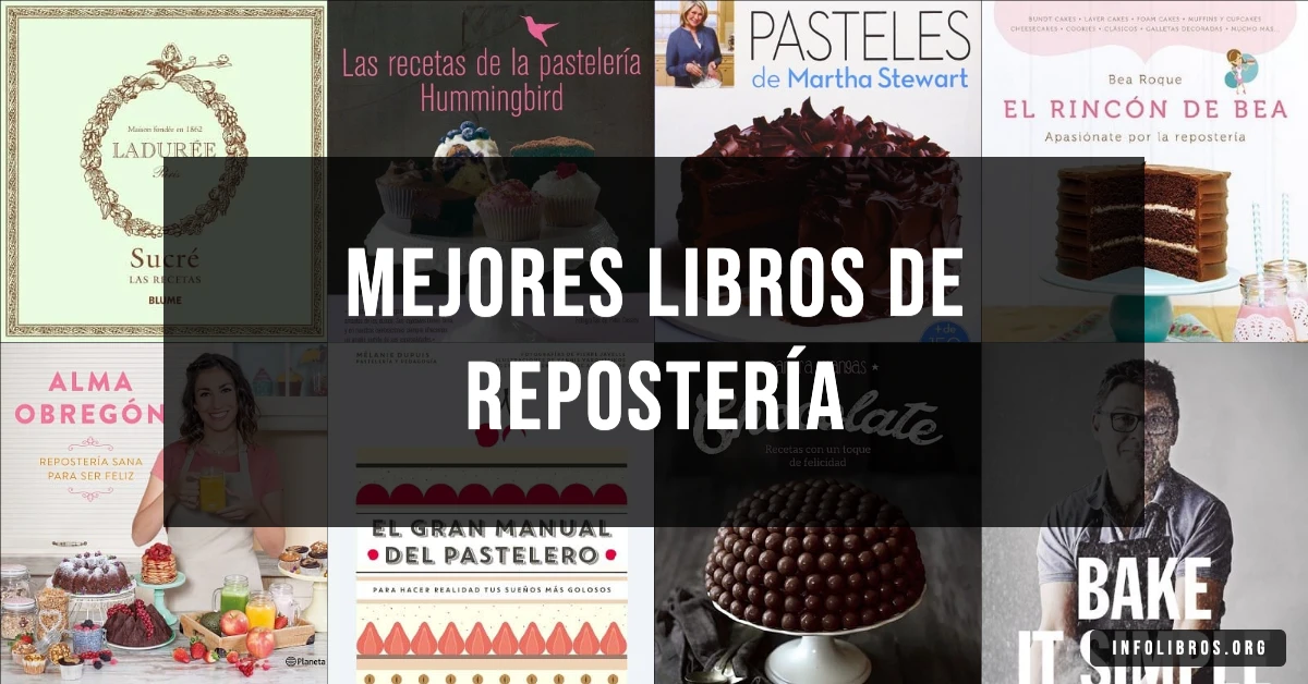 12 libros de repostería recomendados para aprender a preparar postres.