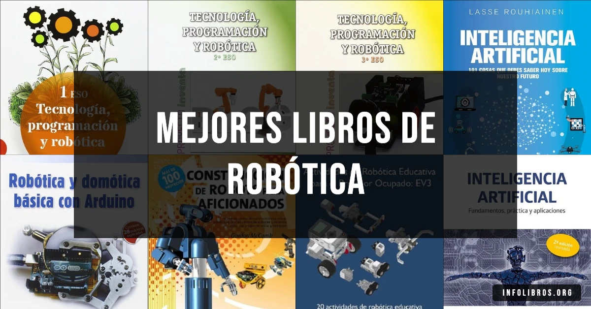 10 libros de robótica recomendados para entusiastas de la tecnología.