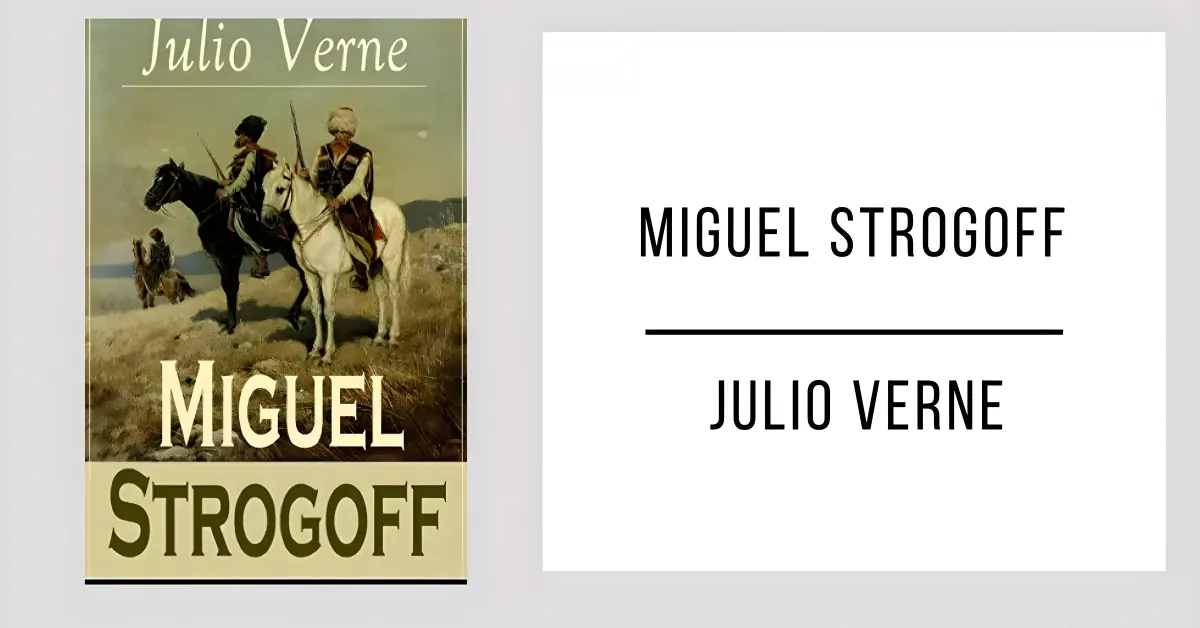 Miguel Strogoff de Julio Verne en PDF para leer gratis.