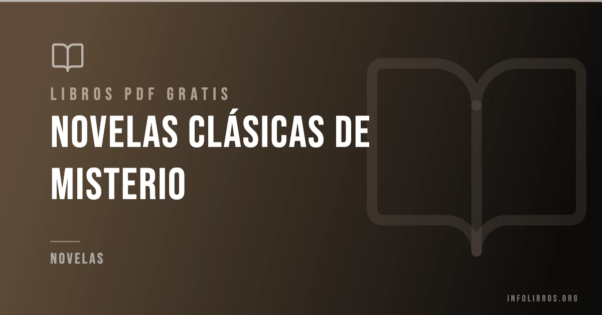 Más de 10 novelas clásicas de misterio imperdibles gratis en formato PDF.